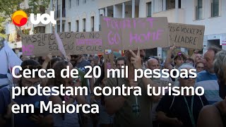 Protesto na Espanha Cerca de 20 mil pessoas protestam contra turismo excessivo na ilha de Maiorca [upl. by Enawyd678]