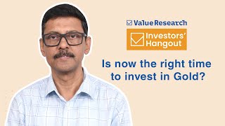 Gold Rush  Is Now the Right Time to Invest Expert Insights  Value Research [upl. by Hsirap]