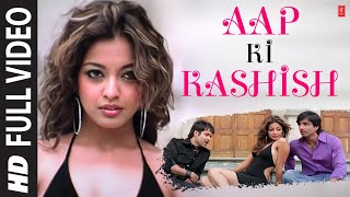 Aap ki Kashish full song with Lyrics  Aashiq banaya Aapne  Emraan Hashmi Tanushree Dutta [upl. by Polad]