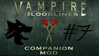 VTMB Companion mod  Lets Play 7 [upl. by Ylrevaw790]