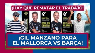 🔥🚨 ¡GIL MANZANO PARA EL MALLORCA VS BARÇA 🚨 SE RÍEN DE NOSOTROS 🔵 LAPORTA HAZ ALGO O TE SALPICARÁ [upl. by Aiyn315]