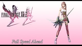 FFXIII2 OST New Bodhum 3AF Under Attack  Full Speed Ahead [upl. by Irvin129]