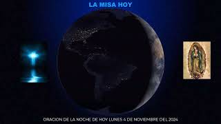 ORACION DE LA NOCHE DE HOY LUNES 4 DE NOVIEMBRE DEL 2024 [upl. by Sterling]