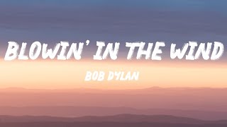 Bob Dylan  Blowin In The Wind Lyrics [upl. by Alisen]