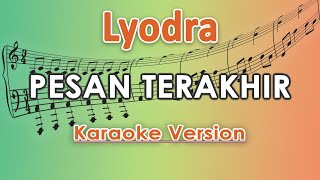 Lyodra  Pesan Terakhir Karaoke Lirik Tanpa Vokal by regis [upl. by Aienahs]