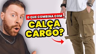 O que combina com CALÇA CARGO Dicas de Como Usar CALÇA CARGO MASCULINA no dia a dia [upl. by Charron]