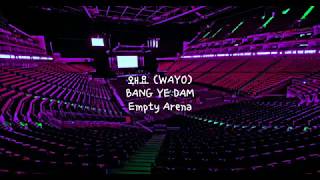 WAYO by BANG YE DAM TREASURE but youre in an empty arena CONCERT AUDIO USE HEADPHONES 🎧 [upl. by Kellsie551]