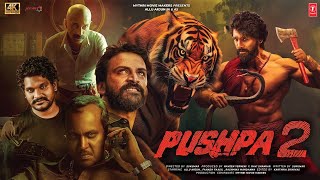 Pushpa 2 Full Movie Hindi Dubbed HD Facts 4K  Allu Arjun  Rashmika Mandanna  Sukumar Devi Prasad [upl. by Talbot]