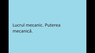 invata despre lucrul mecanic si puterea mecanica pentru bacalaureat 2021 in somn [upl. by Ahsyat]