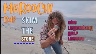 Skim the Stone Marooch The legendary Golf Lesson [upl. by Aihsila]