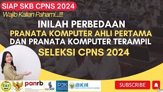 Begini Perbedaan Pranata Komputer Ahli Pertama dan Terampil  SKB CPNS 2024 [upl. by Letitia]