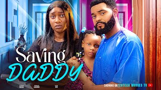 SAVING DADDY New Movie Stephen Odimgbe Faith Duke Princess Izuchukwu 2024 Latest Nollywood Film [upl. by Medlin600]