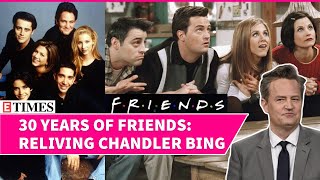 ‘FRIENDS Turns 30 Fans Go Emo Over Bittersweet Memories Of Matthew Perry AKA Chandler Bing [upl. by Estey]