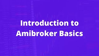 Introduction to Amibroker Basics and Database Handling [upl. by Ahrendt]