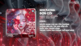 Đơn Côi TD ft Nasa Remix  Kiều Chi Cover  Hot TikTok 2024  Audio Lyrics Video [upl. by Onitnerolf]