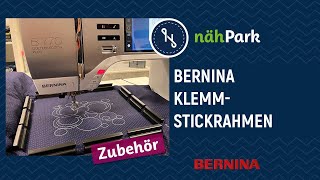 Sticken mit der Stickmaschine  BERNINA KlemmStickrahmen [upl. by Aicemak]