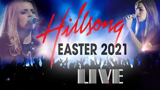 LIVE Hillsong Worship Best Praise Songs 2021 Playlist  Best Christian Easter Worship Songs [upl. by Marduk]