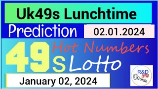 Uk49s Lunchtime Lotto Prediction For 2 January 2024  hot numbers today 02012023 [upl. by Reace]