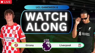 Girona vs Liverpool Live Watchalong and Discussion [upl. by Decker67]