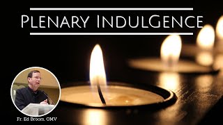 WAYS TO GAIN A PLENARY INDULGENCE [upl. by Hepsibah]