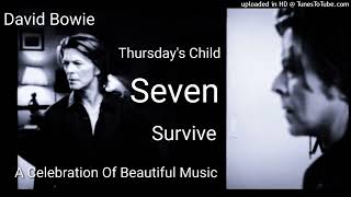 David Bowie  Thursdays Child Seven Survive A Celebration of Beautiful Music [upl. by Micheline600]