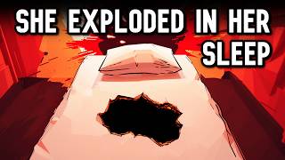 The Woman Who Exploded While Sleeping [upl. by Susana]