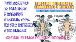 REMOCION DE IMPLANTES MENTALES Y EMOCIONALES CANTOS Y PRACTICA [upl. by Fanchet]