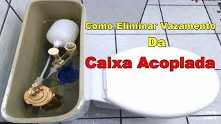 Eliminando vazamento da caixa acoplada [upl. by Sacram]