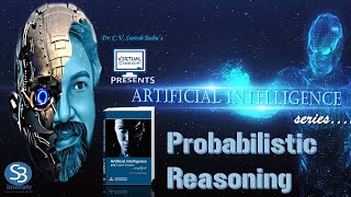 Probabilistic reasoning  Artificial Intelligence  Dr CV Suresh Babu [upl. by Sorvats854]