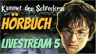 Harry Potter Hörbuch Kammer des Schreckens  Livestream 5 Kammer des Schreckens Hörspiel Kap 1213 [upl. by Oah]