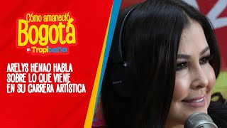 Arelys Henao habla sobre lo que viene en su carrera artística [upl. by Wenonah]