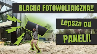 BLACHA FOTOWOLTAICZNA Lepsza od paneli [upl. by Kcirdnekel]