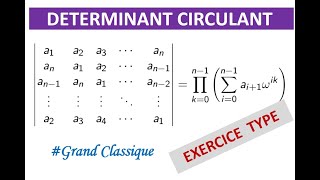 Déterminants 1414 Matrice circulante  calcul du déterminant [upl. by Ardeed386]