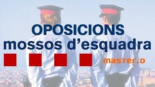 Oposicions Mossos dEsquadra  MasterD [upl. by Ailegra413]