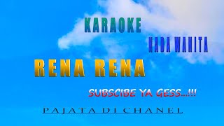 KARAOKE RENA RENAVERSI REMIX NADA WANITA [upl. by Zealand]