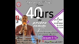 L EGLISE PELERIN MISSIP  40 DE PRIERE ET DE LIBERATION  J 6 [upl. by Haggerty]