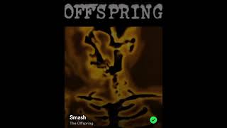 The Offspring  Smash [upl. by Hpsoj425]