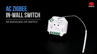 AC ZigBee Inwall SwitchSRZG9101SACHPSWITCH [upl. by Nosak]