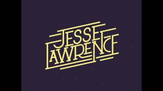 Jesse Lawrence  Dont Say It [upl. by Celesta]