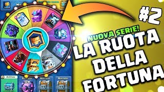 la RUOTA della FORTUNA PREAGGIORNAMENTO Clash Royale ITA 2 [upl. by Francine]