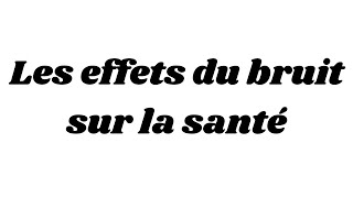 Les effets du bruit sur la santé [upl. by Animsay]