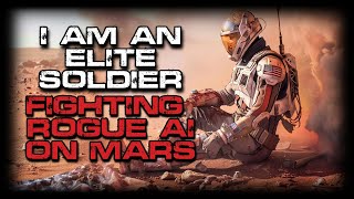 SciFi Military Story quotStarmanquot  Rogue AI Battle on Mars [upl. by Demakis727]