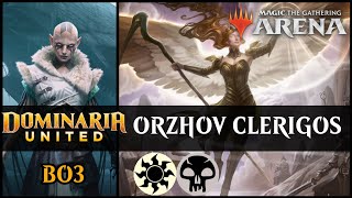 ⚫⚪ ORZHOV CLERIGOS BO3  Dominaria United Standard  MTG Arena  Magic The Gathering [upl. by Oilegor70]