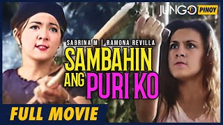 Sambahin ang Puri Ko  Sabrina M Ramona Revilla  Full Tagalog Drama Movie [upl. by Sible]