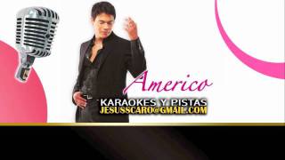 PISTA Lastima por ti  Americo KARAOKE [upl. by Egidius431]