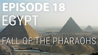 18 Egypt  Fall of the Pharaohs [upl. by Ariamo]