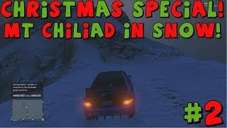 Grand Theft Auto 5  Tomcats Christmas Special  Part 2  Climbing Mt Chiliad In The Snow [upl. by Ardell]