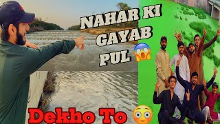 Nahar Ki Gayab Pul 😱 Subscribe me [upl. by Enelyam]