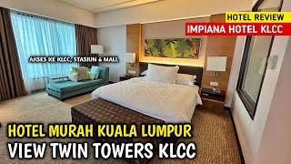 HOTEL MURAH KUALA LUMPUR VIEW TWIN TOWERS KLCC  IMPIANA HOTEL KLCC [upl. by Sibylla985]