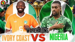 IVORY COAST 01 NIGERIA  LIVE WATCHALONG  AFCON GROUP STAGE MATCH R2 [upl. by Eillam313]